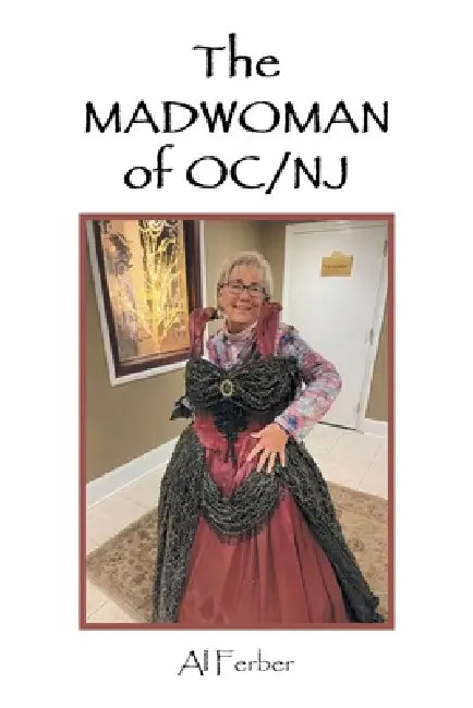 The MADWOMAN of OC/NJ by Al Ferber
