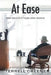 At Ease: Notes from a Life of Thought, Action, Adventure by Terrell Greene