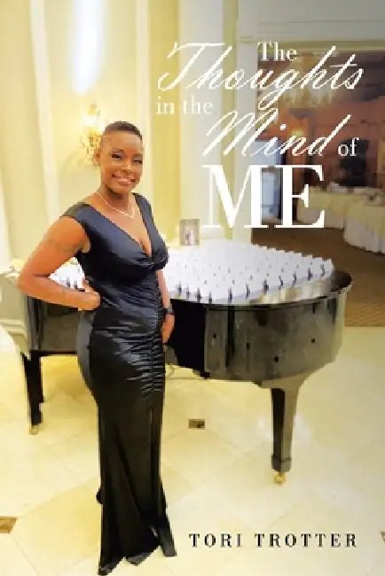 The Thoughts in the Mind of ME by Tori Trotter