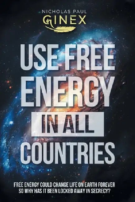 Use Free Energy in All Countries by Nicholas Paul Ginex