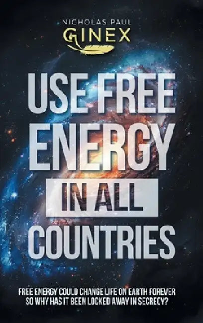 Use Free Energy in All Countries by Nicholas Paul Ginex