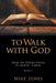 To Walk with God: From the Stories Found in Genesis - Judges Book I by Mike Jones