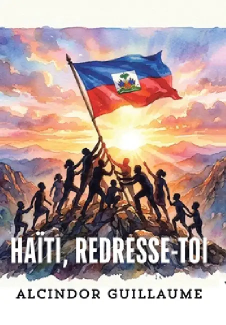 Haiti, Redresse-toi by Alcindor Guillaume