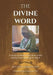 The Divine Word: A Liturgical Weekly Bible Study on the Sunday Mass Readings for Year B by Leon Ngandu Svd, Jan J. Stefanów Svd