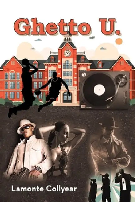 Ghetto U. by LaMonte Collyear