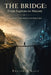 The Bridge: From Sapiens to Mutant: A Practical Transition to Architecture by Benjamin Katz