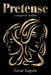 Pretense: a suspense thriller by Gene Ligotti