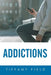 Addictions by Tiffany Field