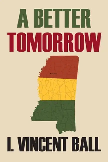 A Better Tomorrow by I. Vincent Ball