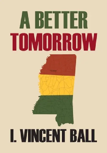 A Better Tomorrow by I. Vincent Ball