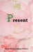 Present by Doctor Beverly Inman-Vickery