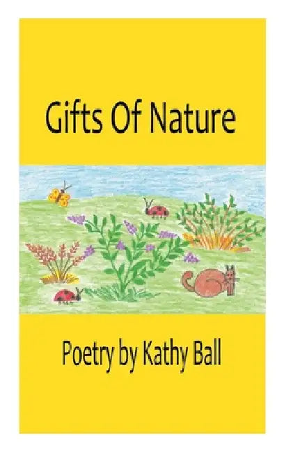 Gifts of Nature by Kathy Ball