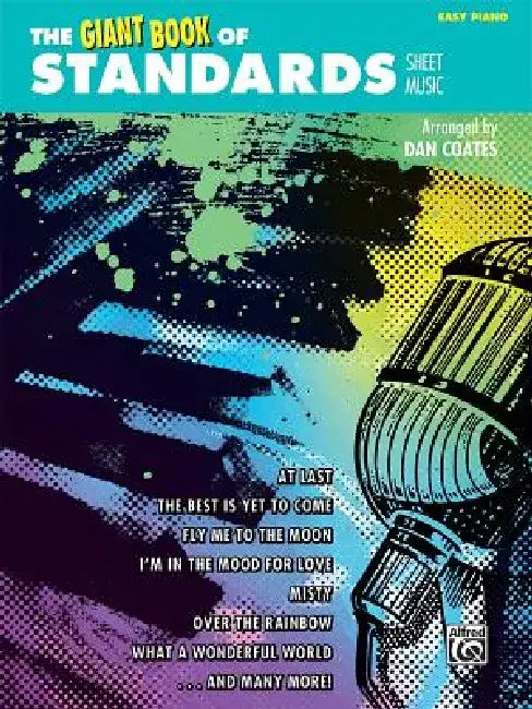 The Giant Book of Standards Sheet Music: Easy Piano by Dan Coates