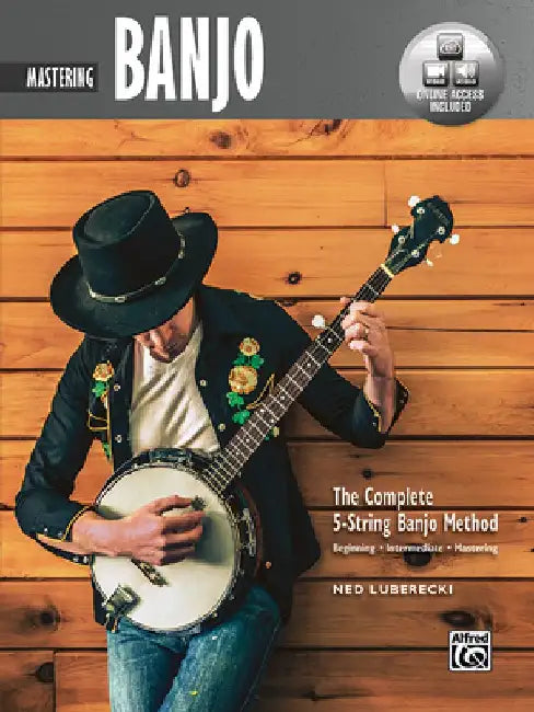 Complete 5-String Banjo Method: Mastering Banjo, Book & Online Audio & Video by Ned Luberecki