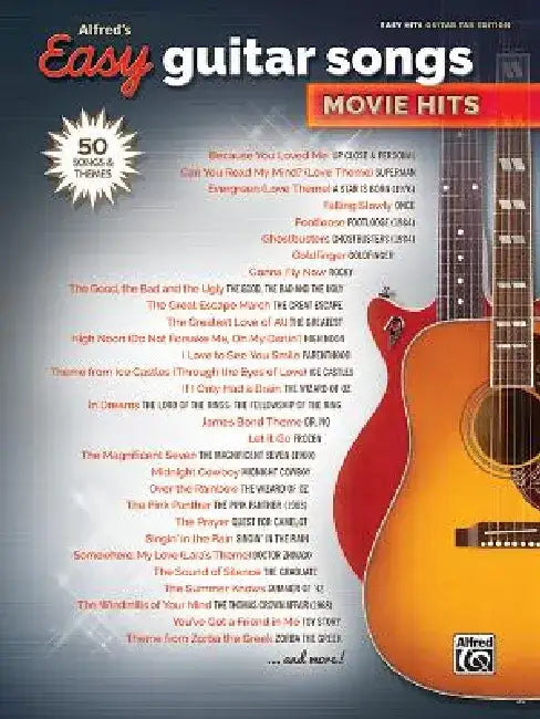 Alfred's Easy Guitar Songs -- Movie Hits: 50 Songs and Themes by Alfred Music