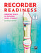 Recorder Readiness: Creative Tools for Building Music Literacy, Book & Online PDF by Danielle Bayert