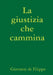 La giustizia che cammina by Giovanni De Filippo