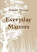 Everyday Matters by Daniel Tatton