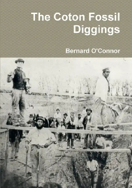 The Coton Fossil Diggings by Bernard O'Connor