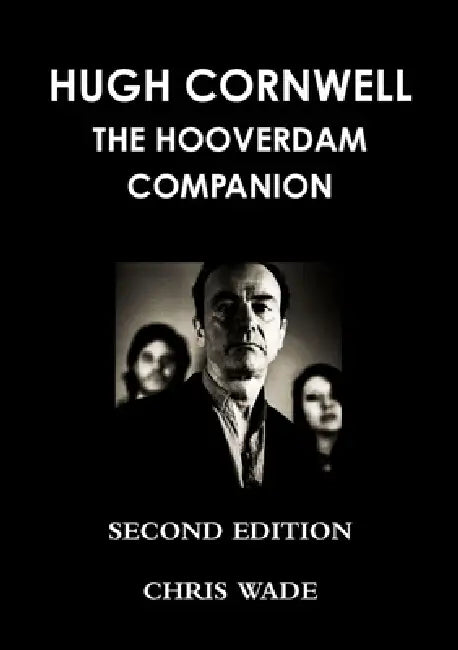 Hugh Cornwell Hoover Dam Companion 2012 Edition by Chris Wade