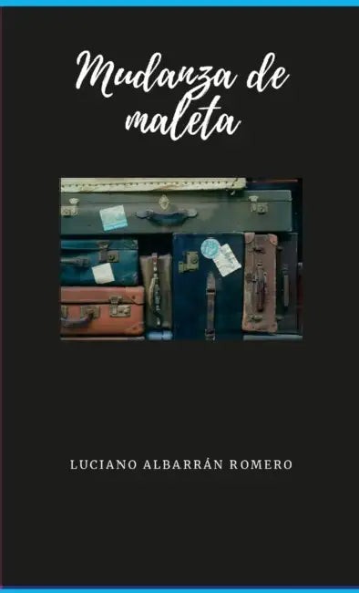Mudanza de Maleta by Luciano Albarrán Romero