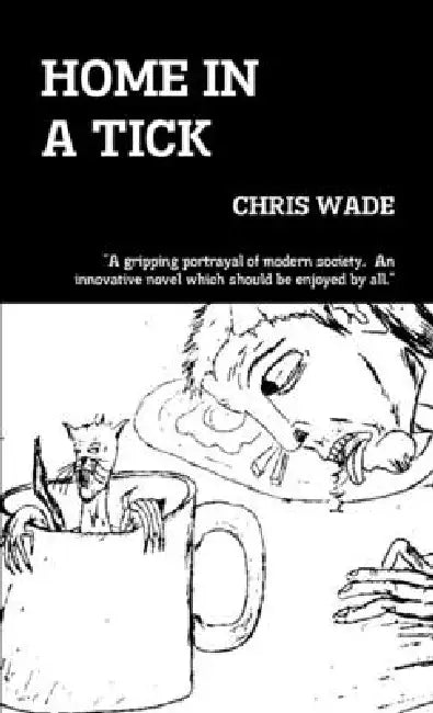 Home in a Tick by Chris Wade