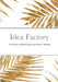 Idea Factory: A Collection of Brainstorming and Creative Thinking by David Sechovicz
