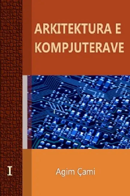 Arkitektura e Kompjuterave by Agim Çami