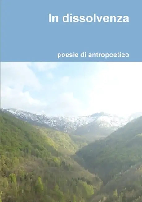 In dissolvenza by Antro Poetico