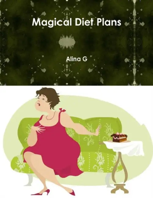 Magical Diet Plans by Alina G