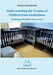 Understanding the Trauma of Children from Institutions.: A training manual for case workers by Florence Koenderink