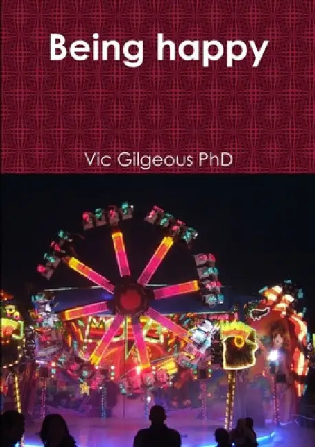 Being happy by Vic Gilgeous