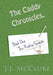 The Caddy Chronicles: Book One by J. J. McClure