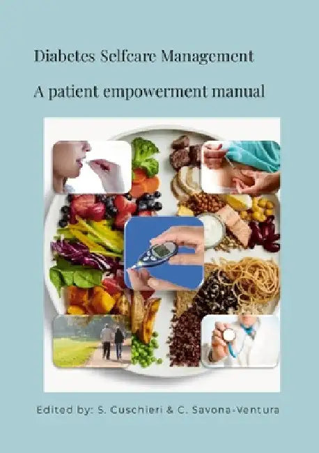Diabetes Selfcare Management - A patient-empowerment manual by Sarah Cuschieri
