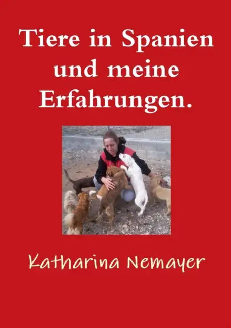 Tiere in Spanien und meine Erfahrungen. by Katharina Nemayer