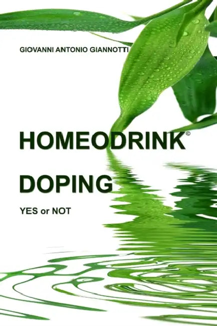 Homeodrink Doping Yes or Not by Giovanni Antonio Giannotti
