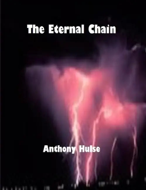 The Eternal Chain by Anthony Hulse