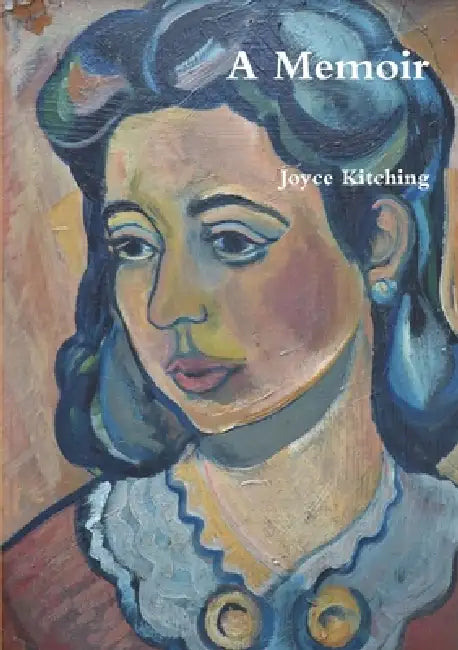 A Memoir by Joyce Kitching