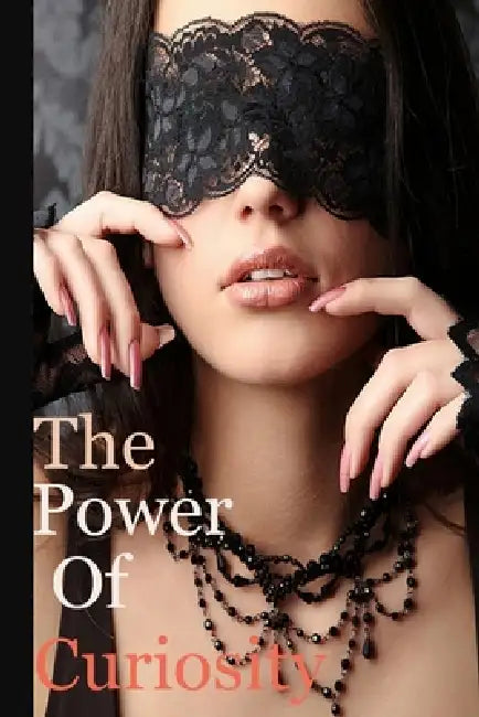 The Power of Curiosity by Lucy Dee
