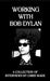 Working with Bob Dylan: A Collection of Interviews by Chris Wade by Chris Wade