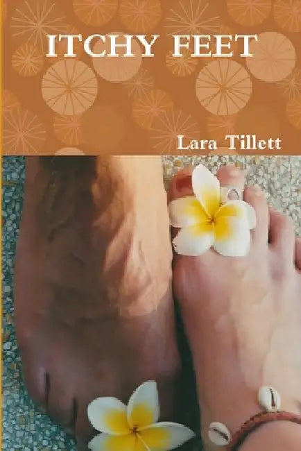 Itchy Feet by Lara Tillett