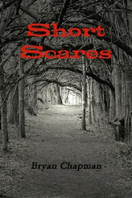 Short Scares by Bryan Chapman