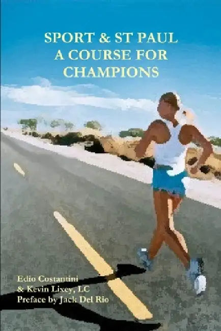 Sport & St Paul: A Course for Champions by Edio Costantini, LC Kevin Lixey