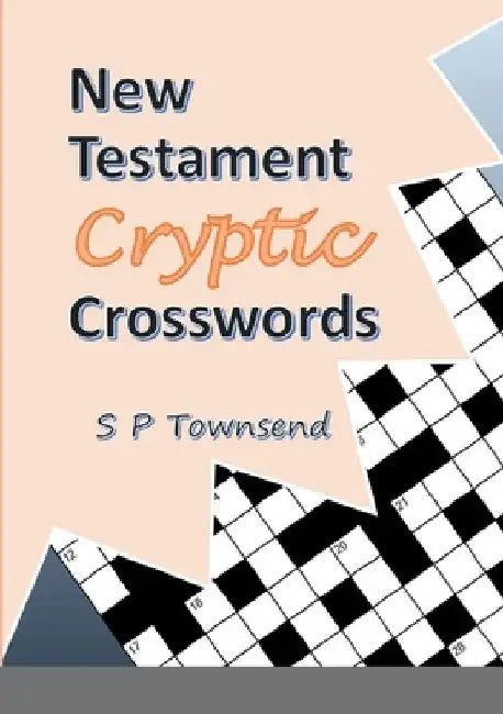 New Testament Cryptic Crosswords by Stephen Townsend