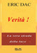 Verità !: La vera strada della luce by Éric Dac