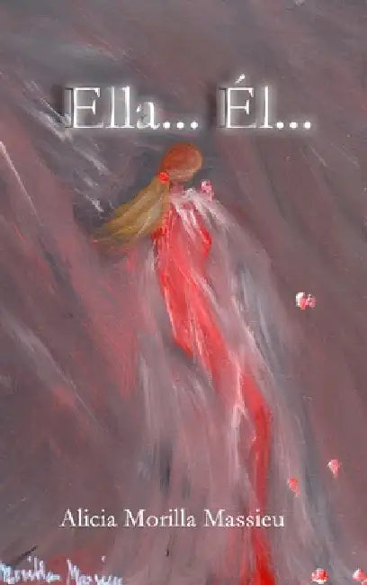 Ella... El... by Alicia Morilla Massieu