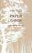 Paper Gods by Duilio Chiarle