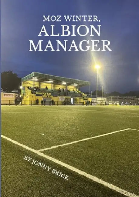 Moz Winter, Albion Manager by Jonny Brick