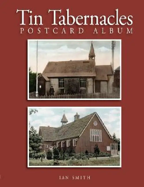 Tin Tabernacles Postcard Album by Ian Smith