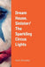 Dream House, Sinister/ The Sparkling Circus Lights by Nick Monks